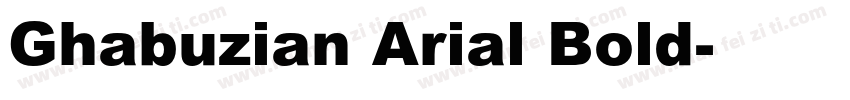 Ghabuzian Arial Bold字体转换